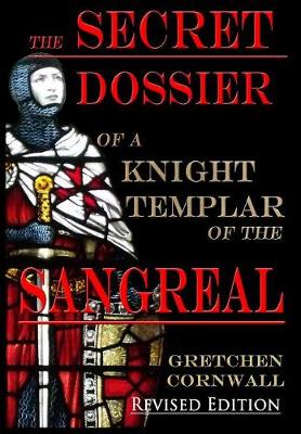 Book cover for The Secret Dossier of a Knight Templar of the Sangreal