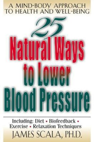 Cover of 25 Nautural Ways To Lower Blood Pressure
