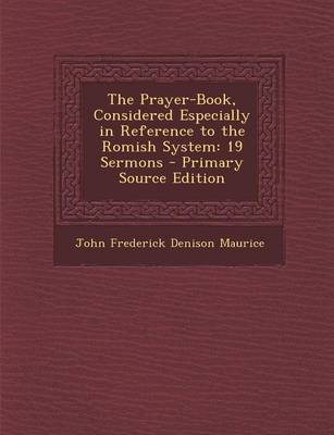 Book cover for The Prayer-Book, Considered Especially in Reference to the Romish System