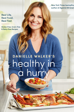 Cover of Danielle Walker's Healthy in a Hurry