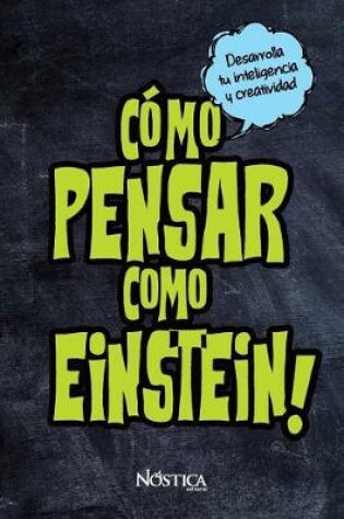 Cover of C mo Pensar Como Einstein