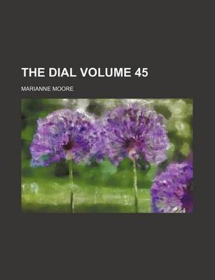 Book cover for The Dial Volume 45