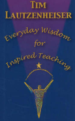 Book cover for Everyday Wisdom for Inspired Teaching