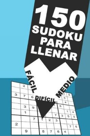 Cover of 150 Sudoku Parallenar Fácil Difícil Medio