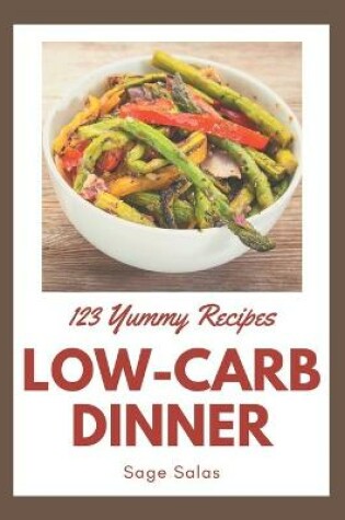 Cover of 123 Yummy Low-Carb Dinner Recipes