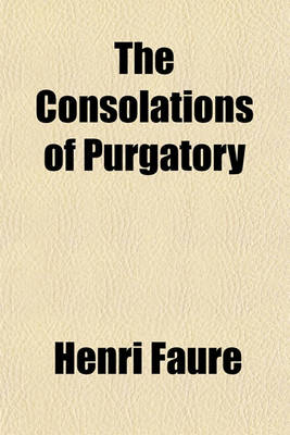 Book cover for The Consolations of Purgatory