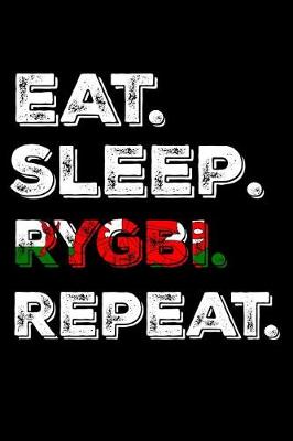 Book cover for Eat. Sleep. Rygbi. Repeat.