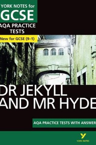 Cover of Dr Jekyll and Mr Hyde AQA Practice Tests with answers York Notes - for 2025, 2026 exams