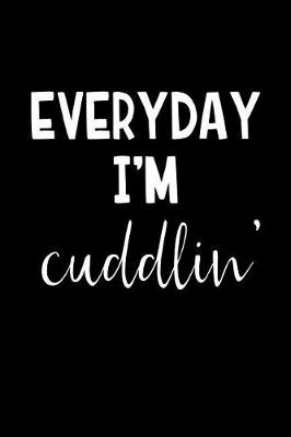 Book cover for Everyday Im Cuddlin'