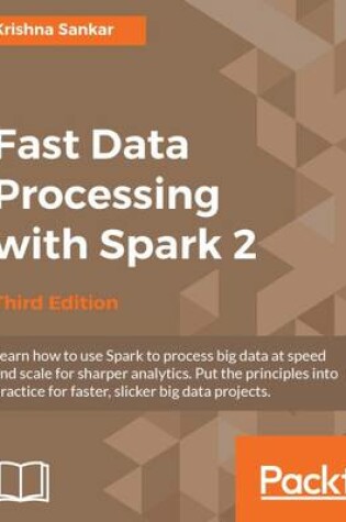 Cover of Fast Data Processing with Spark 2 - Third Edition