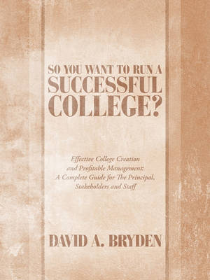 Book cover for So You Want to Run a Successful College?