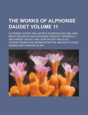 Book cover for The Works of Alphonse Daudet Volume 11