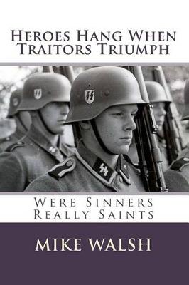 Book cover for Heroes Hang when Traitors Triumph