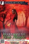 Book cover for Harnessing Fire Magic (A Witch's Guide to Elemental Magic)