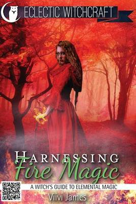 Cover of Harnessing Fire Magic (A Witch's Guide to Elemental Magic)