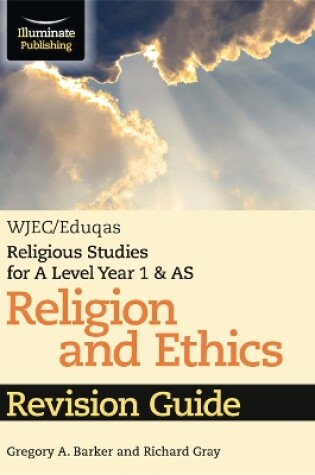Cover of WJEC/Eduqas Religious Studies for A Level Year 1 & AS - Religion and Ethics Revision Guide