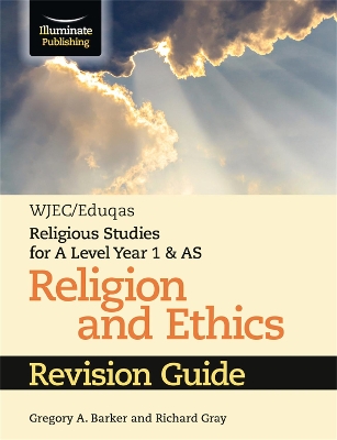 Book cover for WJEC/Eduqas Religious Studies for A Level Year 1 & AS - Religion and Ethics Revision Guide