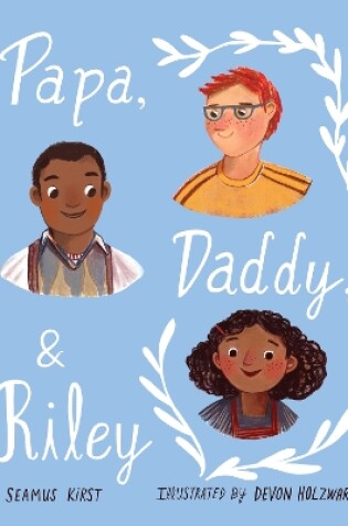 Cover of Papa, Daddy, and Riley