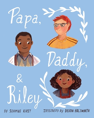 Book cover for Papa, Daddy, and Riley