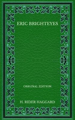 Book cover for Eric Brighteyes - Original Edition