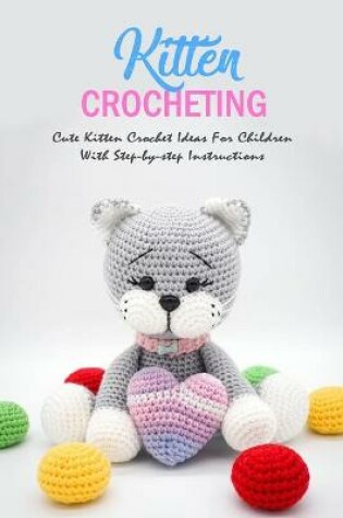 Cover of Kitten Crocheting