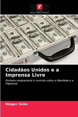 Book cover for Cidadãos Unidos e a Imprensa Livre