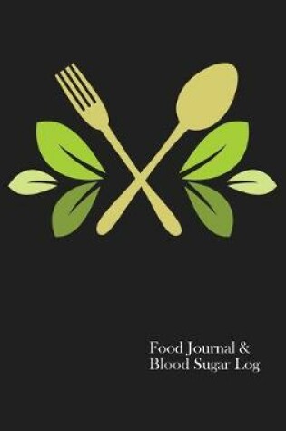 Cover of Food Journal & Blood Sugar Log