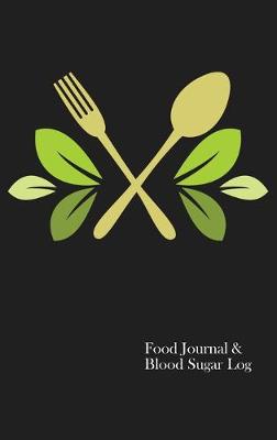 Book cover for Food Journal & Blood Sugar Log