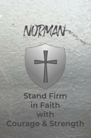 Cover of Norman Stand Firm in Faith with Courage & Strength