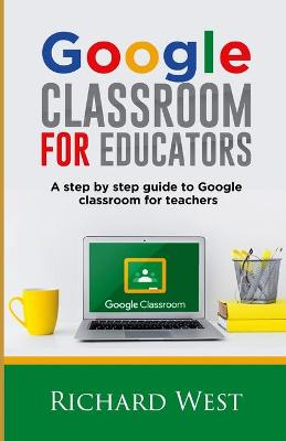 Book cover for Google Classroom For Educators