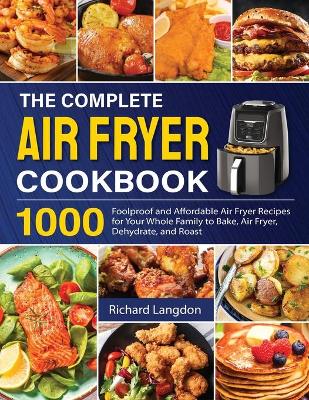 Cover of The Complete Air Fryer Cookbook