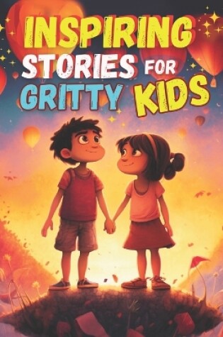 Cover of Inspiring Stories for Gritty Kids