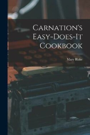 Cover of Carnation's Easy-does-it Cookbook