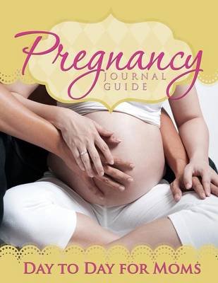 Book cover for Pregnancy Journal Guide