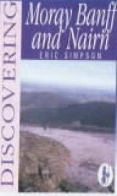 Cover of Discovering Moray, Banff and Nairn