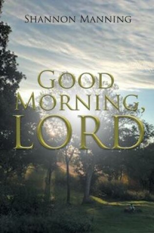 Cover of Good Morning, Lord