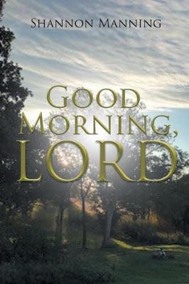 Book cover for Good Morning, Lord