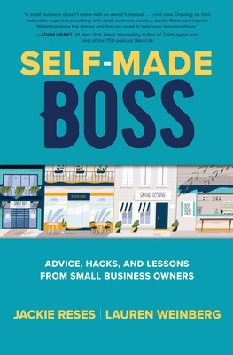 Cover of Self-Made Boss: Advice, Hacks, and Lessons from Small Business Owners