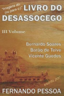 Book cover for LIVRO DO DESASSOCEGO - III Volume