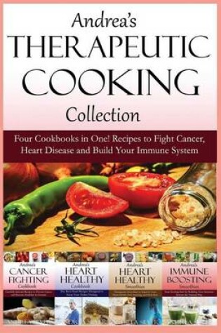 Cover of Andrea's Therapeutic Cooking Collection