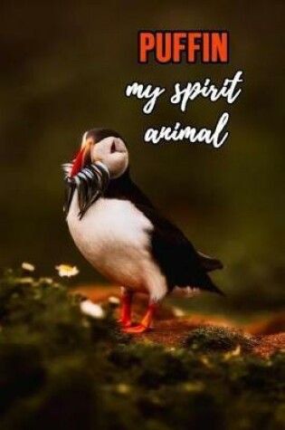 Cover of Puffin My Spirit Animal