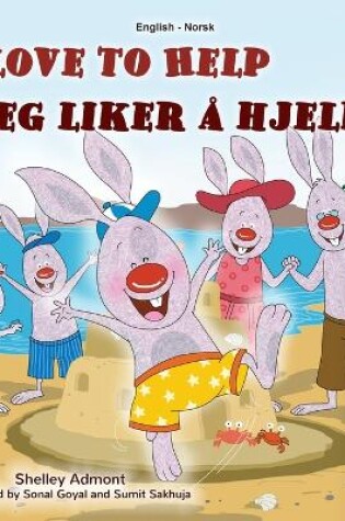 Cover of I Love to Help (English Norwegian Bilingual Children's Book)