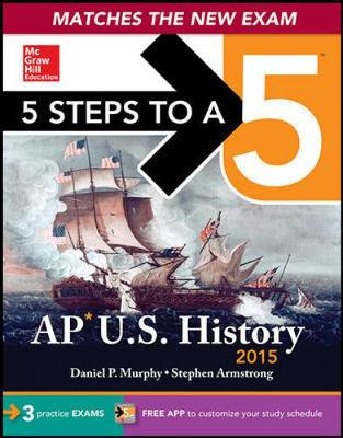 Book cover for 5 Steps to a 5 AP US History, 2015 Edition