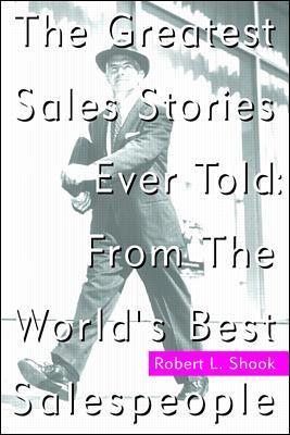 Book cover for The Greatest Sales Stories Ever Told: From the World's Best Salespeople