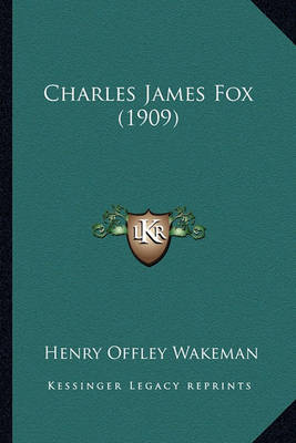 Book cover for Charles James Fox (1909) Charles James Fox (1909)