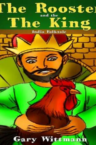 Cover of Rooster and the King India Folk Tale