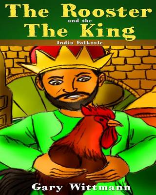 Book cover for Rooster and the King India Folk Tale