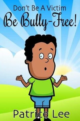 Cover of Be BULLY-FREE!