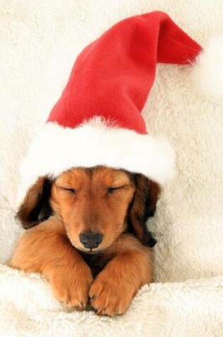 Cover of Sleeping Christmas Dachshund Puppy in Santa Hat Journal