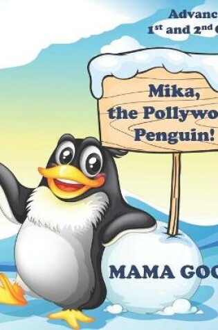 Cover of Mika, the Pollywood Penguin!